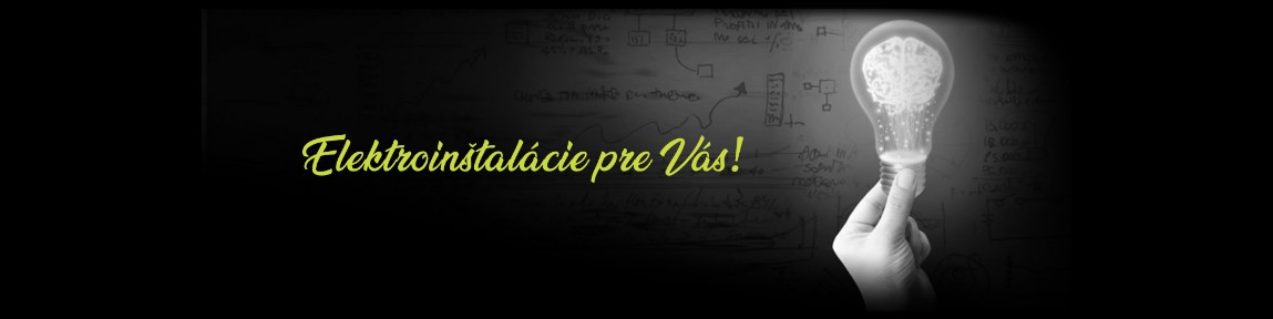 elektroinštalácie pre vás elektroinštalácie pre vás